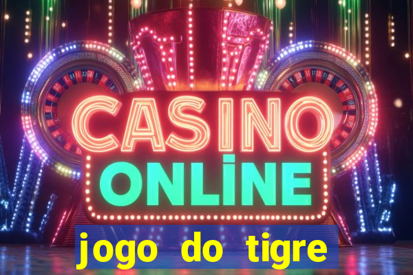 jogo do tigre deposito minimo 1 real